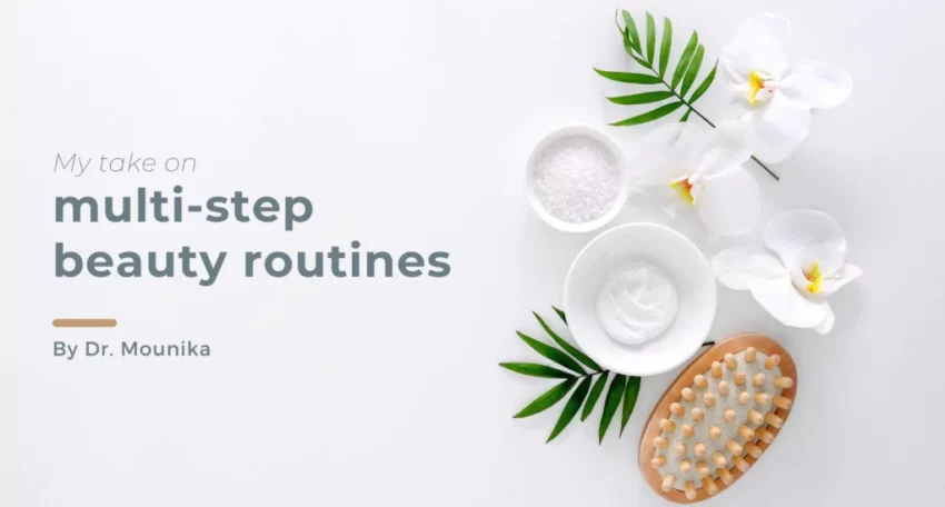 Multi-step beauty routines by Dr. Mounika Arna Clinic Hyderabad